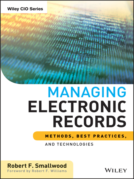 Title details for Managing Electronic Records by Robert F. Smallwood - Available